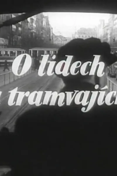 O lidech a tramvajích