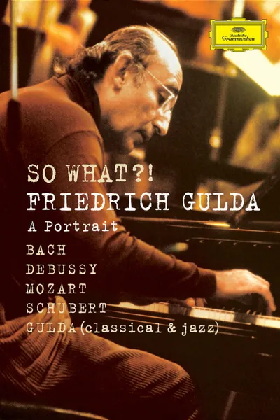 so what?! - Friedrich Gulda